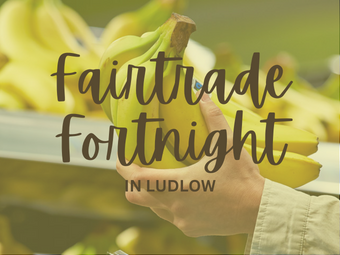 Fairtrade Fortnight in Ludlow